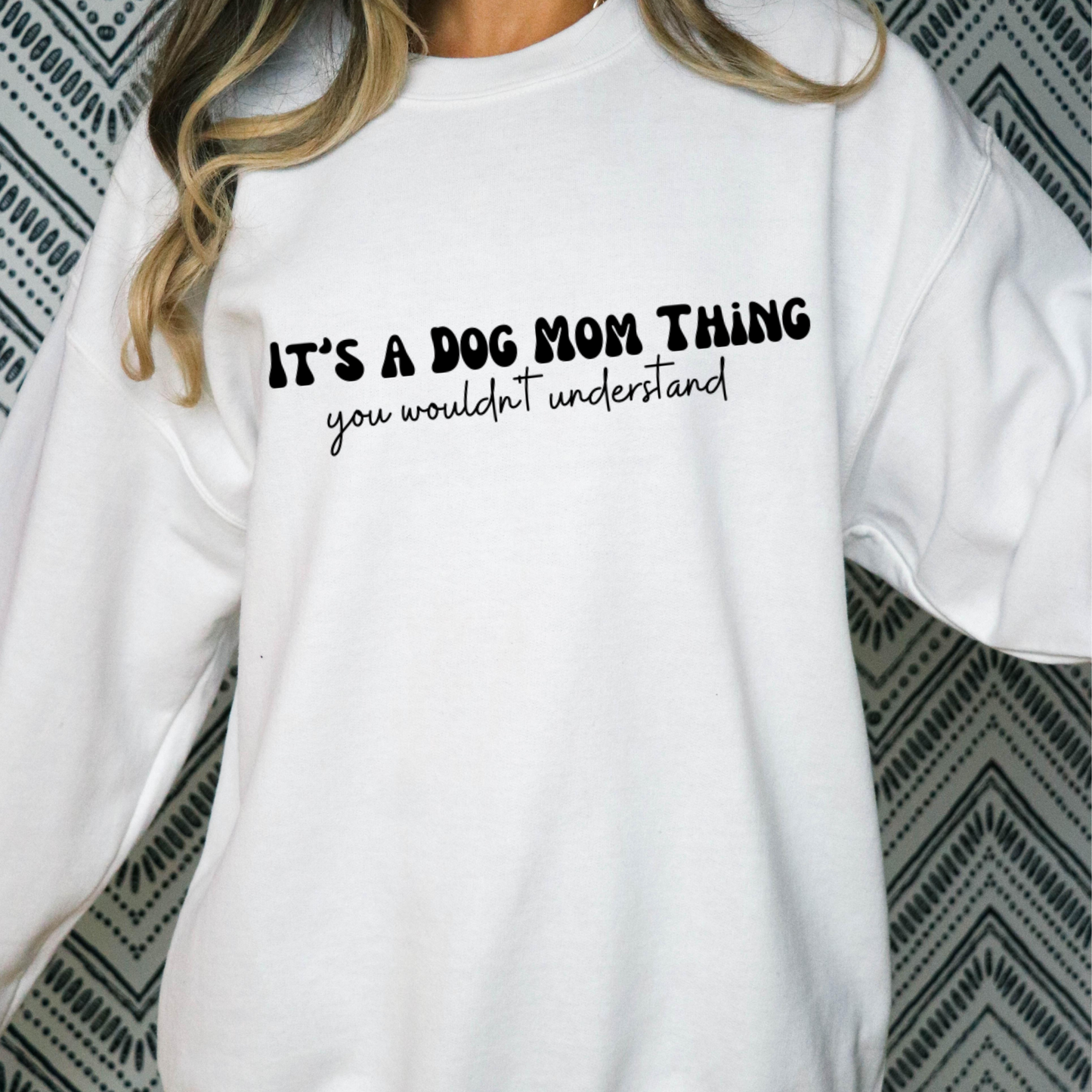 It's a Dog Mom Thing Crewneck Sweatshirt